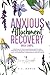 Anxious Attachment Recovery Made Simple: A Pathway to Overcome Relationship Anxiety, Rise Above Clinginess and Overthinking, Cultivate Trust, and ... and Self-Worth (Master Your Attachment Style)