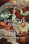 A Daughter Forged...