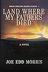 Land Where My Fathers Died (A Shelby Ferguson Novel Book 1)