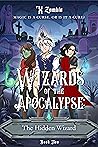 The Hidden Wizard (Wizards of the Apocalypse #2)