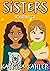 SISTERS - Book 3: The Discovery