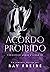 Acordo Proibido: Forbidden ...