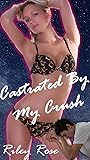 Castrated By My C...