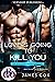 Love's Going to Kill You by James Cox