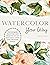 Watercolor Your Way by Sarah Cray