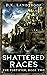 Shattered Races (The Fortif...