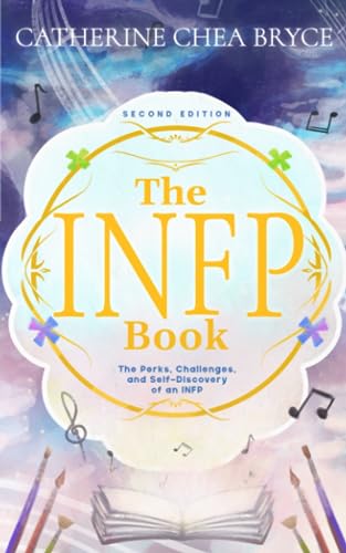 The INFP Book: The Perks, Challenges, and Self-Discovery of an INFP (Second Edition)