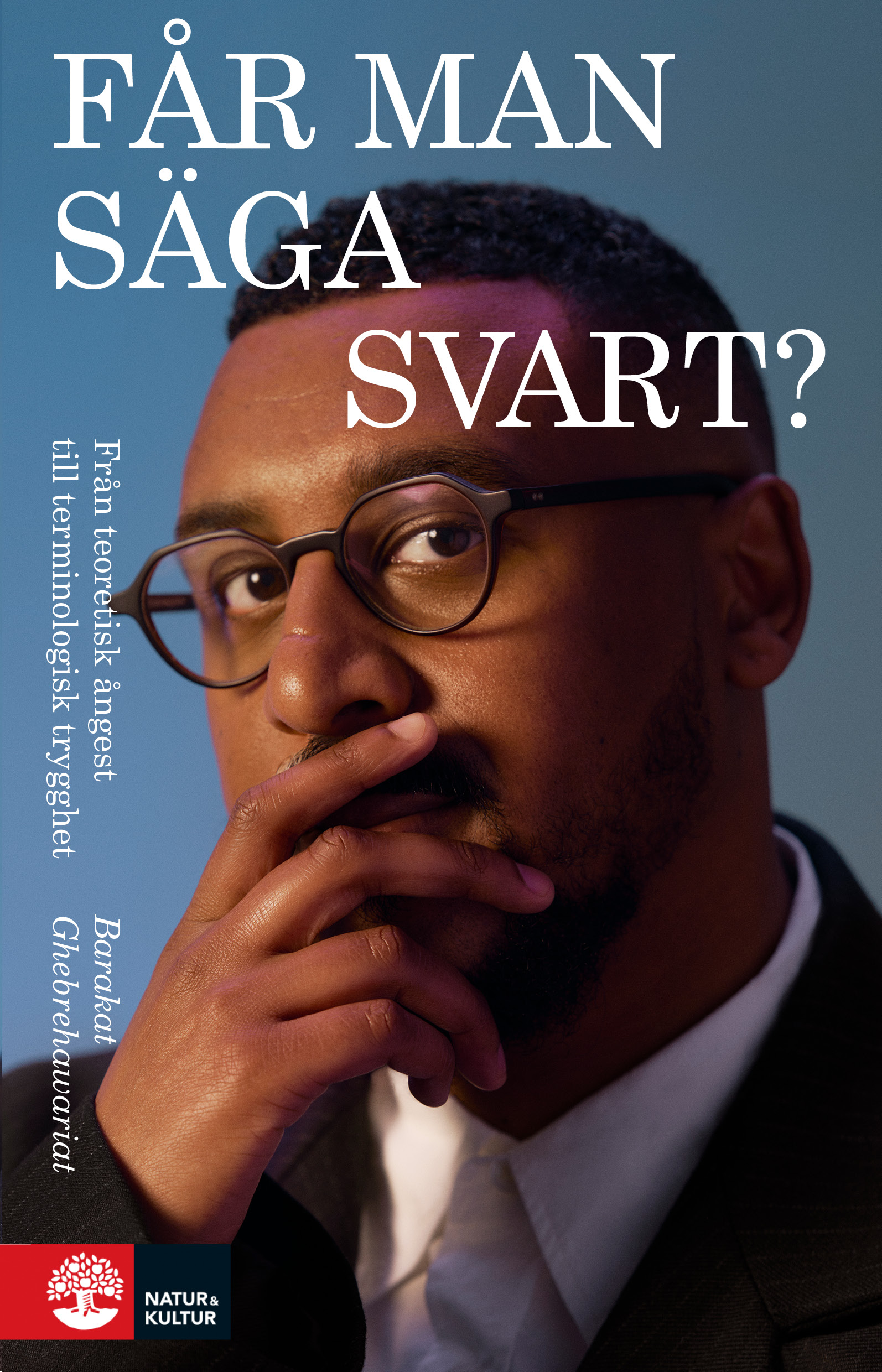 Får man säga svart?: från teoretisk ångest till terminologisk trygghet (Paperback)
