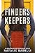 Finders Keepers: An absolutely gripping psychological thriller