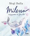 Milena insegnami la felicità