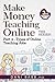 Make Money Teaching Online, 3rd Edition: Part 4: Types of Online Teaching Jobs (Make Money Teaching Online: The Series)