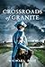 Crossroads of Granite by Michael Reit