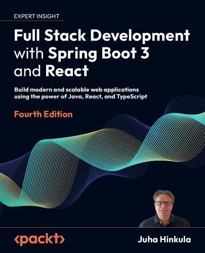 Full Stack Development with Spring Boot 3 and React: Build modern web applications using the power of Java, React, and TypeScript (Paperback)