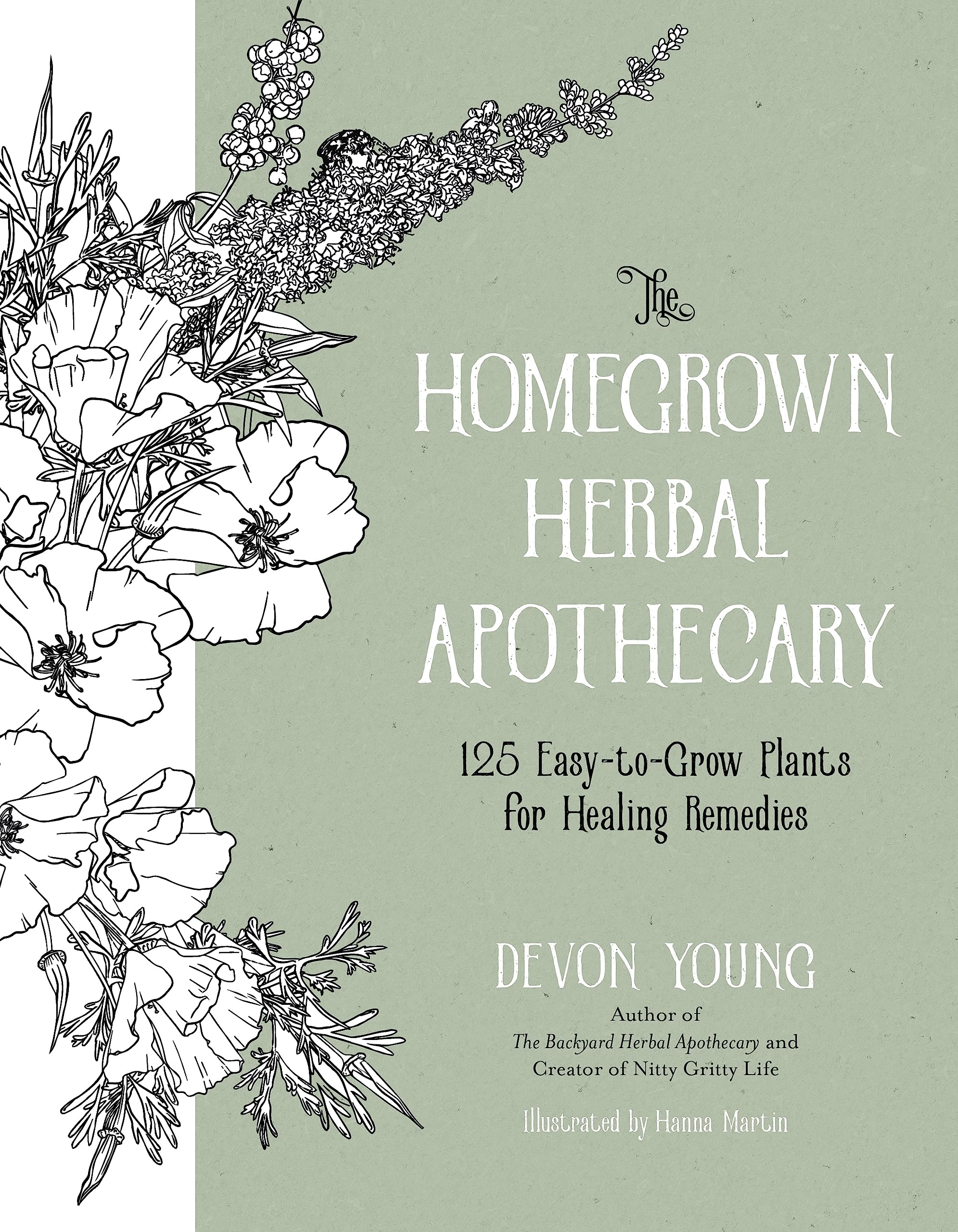 The Homegrown Herbal Apothecary: 120+ Easy-to-Grow Plants for Healing Remedies (Kindle Edition)