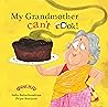 My Grandmother Can't Cook! by Indu Balachandran