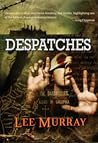 Despatches by Lee Murray