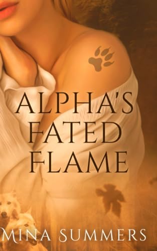 Alpha's Fated Flame (Omega for the Alphas: Fated Flames)