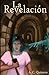 La revelación by A.C Quintero