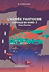 L'Armée fantoche (Capitale du Nord, #3)
