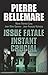 Issue Fatale / Instant Crucial