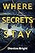 Where Secrets Stay