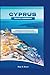Cyprus Travel Handbook: A Personal Guide To Explore The Island Of Aphrodite And Every Tip You Need To Plan Your Trip
