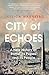 City of Echoes