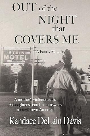 Out of the Night that Covers Me: A Family Memoir