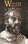William Wallace: A Scots Life