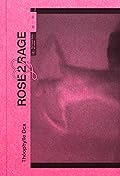 Rose2rage