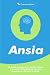 Ansia: La Guida Completa pe...