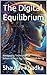 The Digital Equilibrium: Na...
