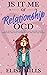Is It Me or Relationship OCD by Elise Mills