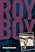 Roy Boy by Christopher Bennett