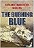 THE BURNING BLUE an explosive action packed military aviation thriller adventure novel (World War Two Aviation Thrillers)
