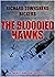 THE BLOODIED HAWKS an explosive action packed military aviati... by Richard Townshend Bickers