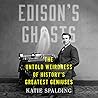 Edison's Ghosts: ...