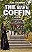 The Safe Coffin by Alan Chudnow The Safe Coffin by Alan Chudnow
