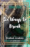 Six Ways to Break