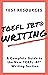 The Test Resources Guide to the New TOEFL iBT® Writing Section