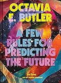 A Few Rules for Predicting the Future: An Essay