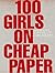 100 Girls on Cheap Paper, Signed copy. by Tina Berning