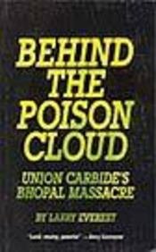 Behind the Poison Cloud: Union Carbide's Bhopal Massacre