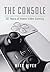 The Console: 50 Years of Ho...
