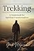 Trekking: A Guidebook to Spiritual Transformation