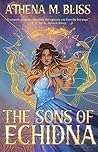 The Sons Of Echidna by Athena M. Bliss