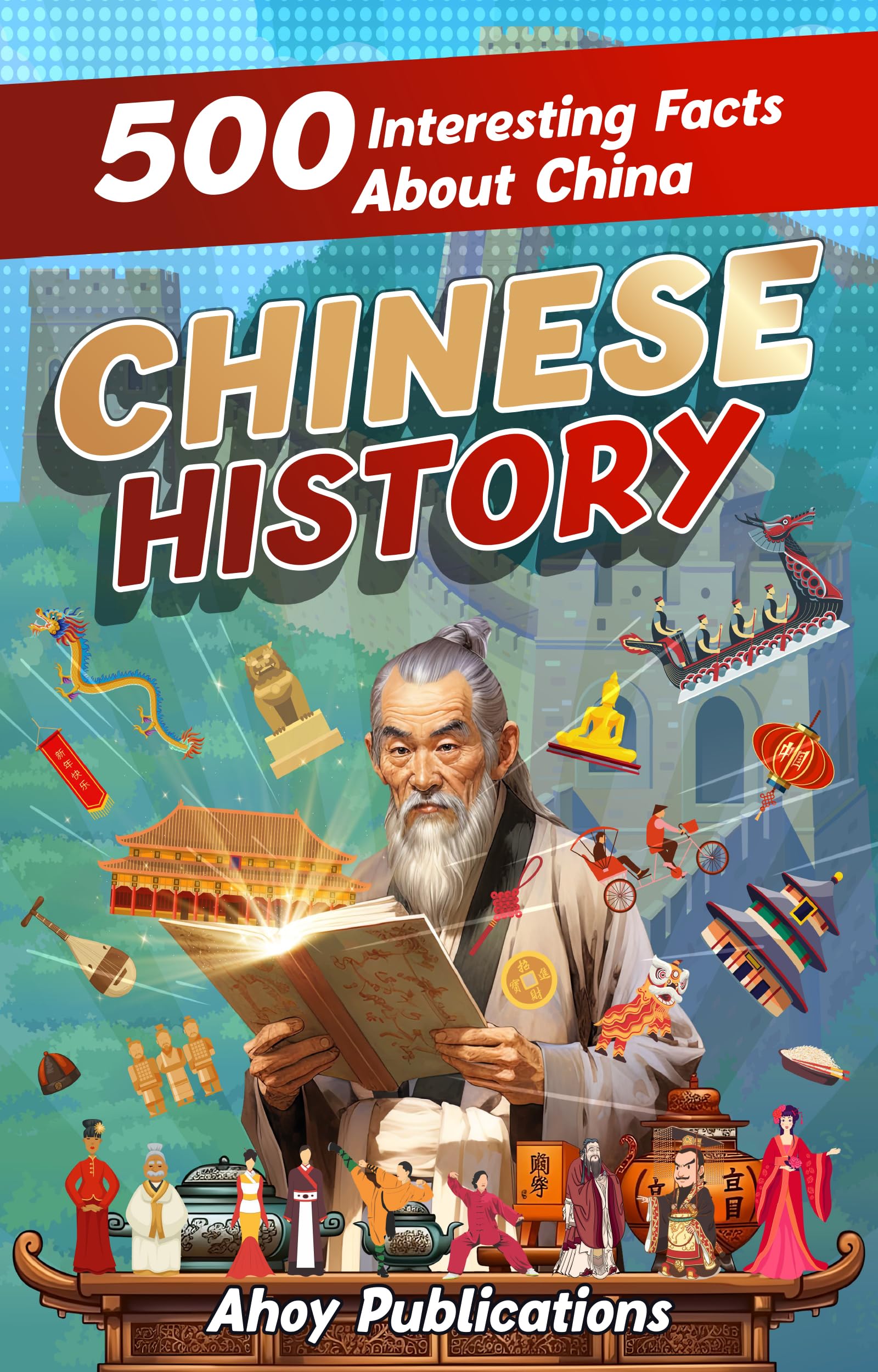 Chinese History: 500 Interesting Facts About China (Curious Histories Collection)