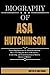 BIOGRAPHY OF ASA HUTCHINSON...