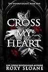 Cross My Heart by Roxy Sloane