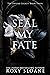 Seal My Fate (The Oxford Le...